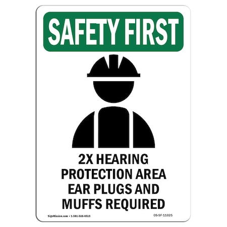 Signmission OSHA SAFETY FIRST Sign, 2X Hearing Protection W/ Symbol, 7in X 5in Decal, 5" W, 7" H, Portrait OS-SF-D-57-V-11025